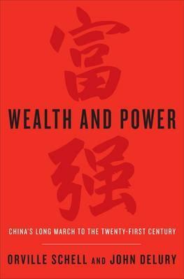 Wealth and Power: China's Long March to the Twenty-First Century