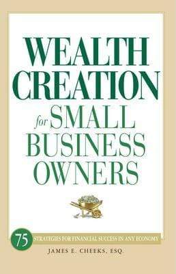 Wealth Creation for Small Business Owners