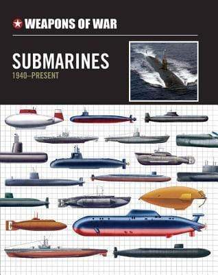 Weapons Of War Submarines 1940-Present (HB)