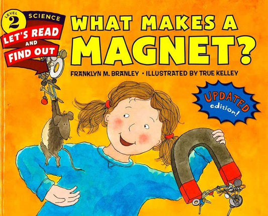 What Makes A Magnet? (Revised Edition)