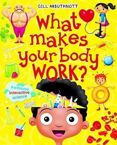 What Makes Your Body Work?