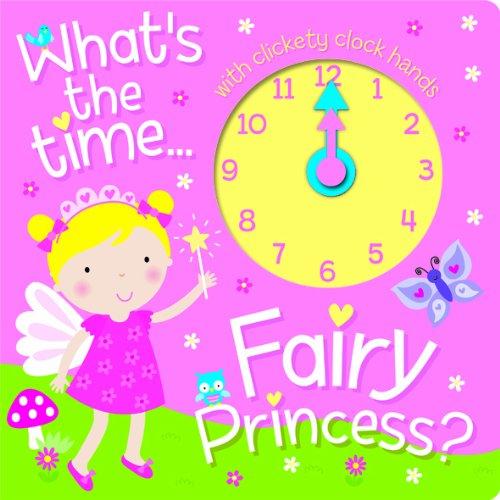 What's the time...Fairy Princess (Clock Book)