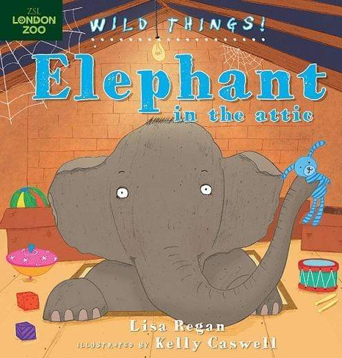 Wild Things: Elephant In The Attic (Hb)