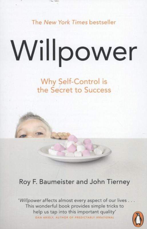 Willpower: Why Self-Control is the Secret to Success