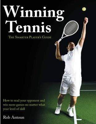 Winning Tennis: The Smarter Player's Guide