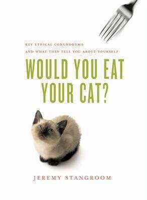 Would You Eat Your Cat?