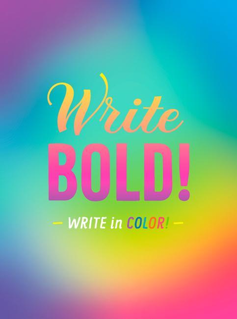 WRITE BOLD!